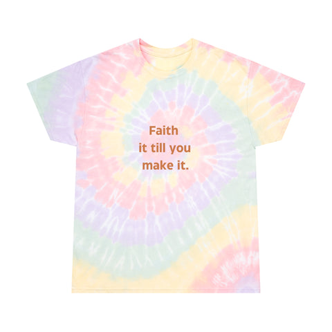 Faith It Tie-Dye Tee