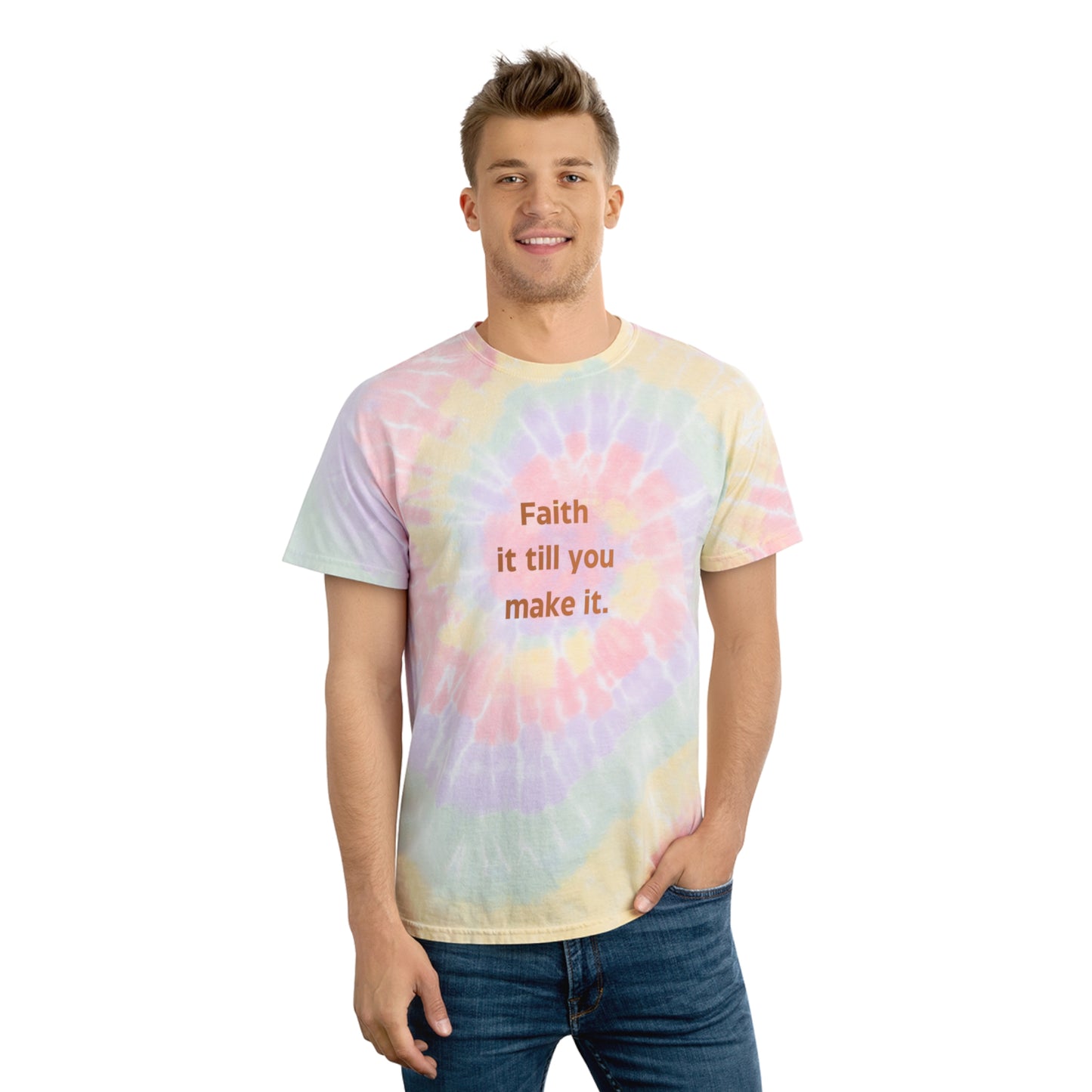 Faith It Tie-Dye Tee